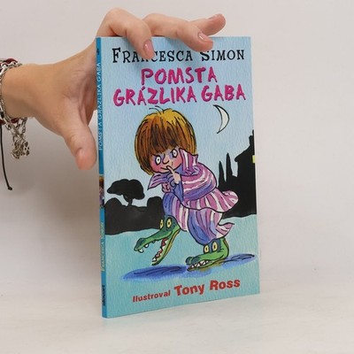 Pomsta grázlika Gaba  |  Francesca Simon