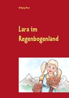 Lara Im Regenbogenland | Wolfgang Meyer | Taschenbuch | 112 S. | Deutsch | 2016