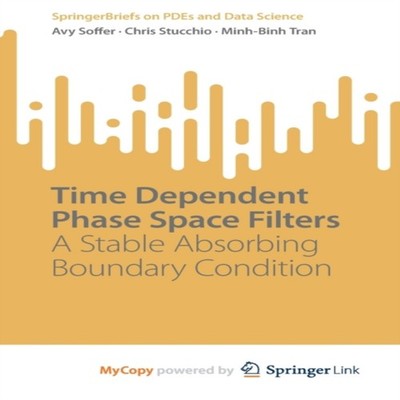 Time Dependent Phase Space Filters A Stable Absorbing Boundary Co