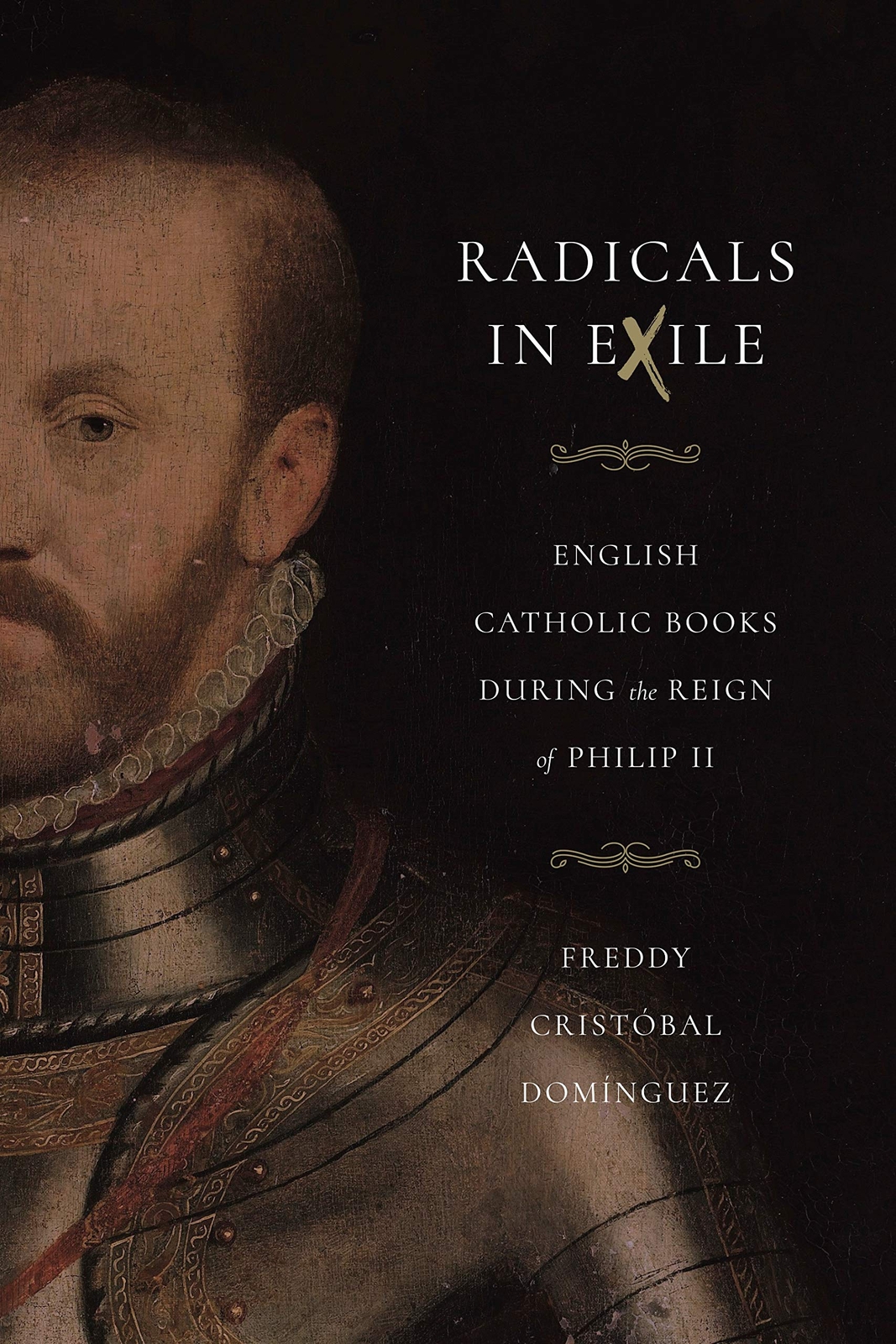 Radicals in Exile: English Catholic Books During the Reign of