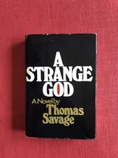 A STRANGE GOD/THOMAS SAVAGE 1974 hardcover first edition first printing