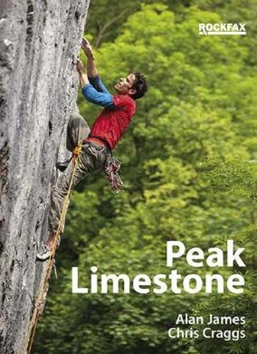 Peak Limestone (Rockfax 2020) by Alan James, Chris Craggs - 9781873341582