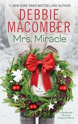 Mrs. Miracle: A Magical Christmas Story of True Love and Second Chances by Belov