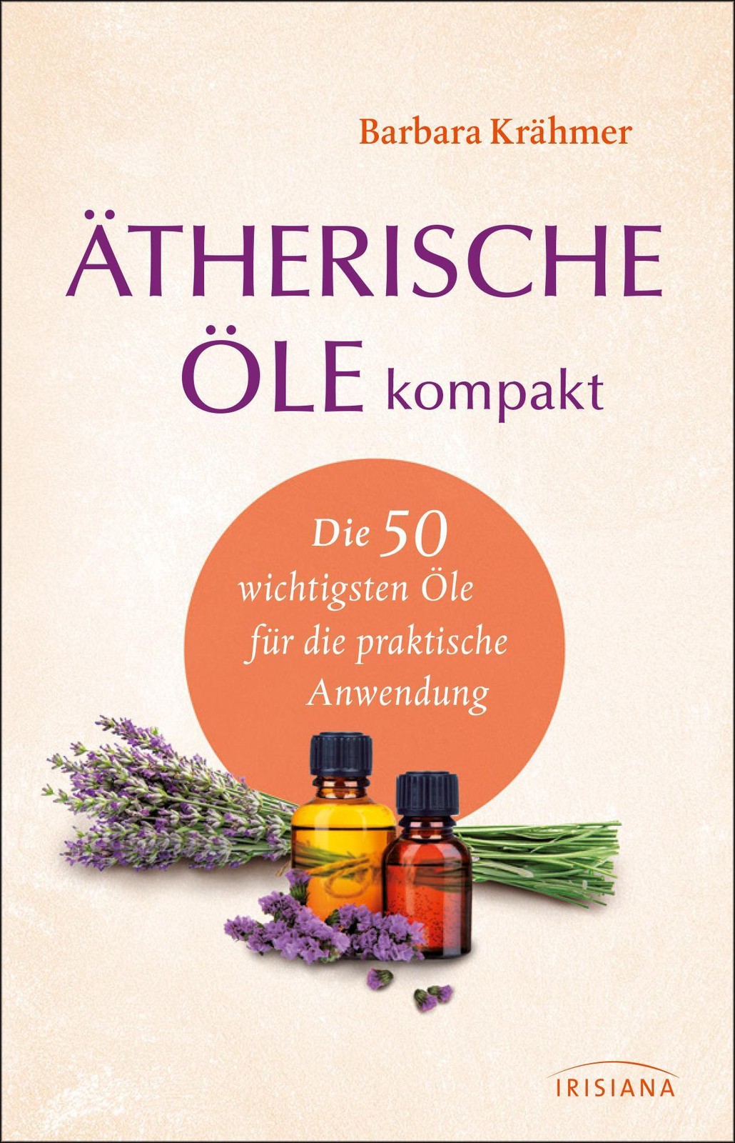 Ätherische Öle kompakt Barbara Krähmer
