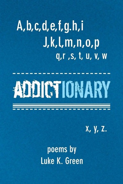Luke K. Green | Addictionary | Taschenbuch | Englisch (2013) | Xlibris-image