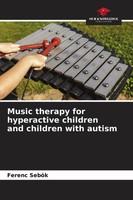 Ferenc SeböK | Music Therapy For Hyperactive Children And Children With Autism