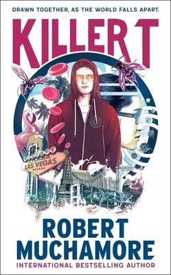 KILLER T Drawn together, as the world falls apart Robert Muchamore Taschenbuch