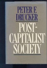 Post-Capitalist Society - Hardcover By Drucker, Peter Ferdinand - GOOD