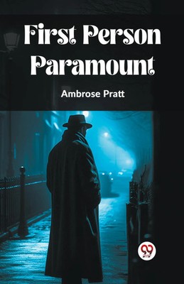 First Person Paramount | Ambrose Pratt | Taschenbuch | Englisch | 2024