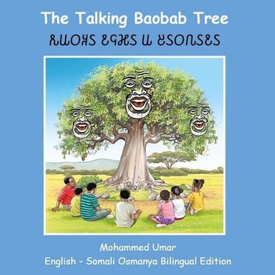 The Talking Baobab Tree: English - Somali Osmanya Bilingual Edition by Mohammed