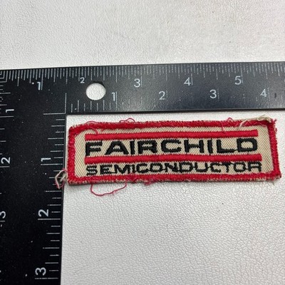 Vtg FAIRCHILD SEMICONDUCTOR Embroidered Patch (Defunct San Jose California) 62aw