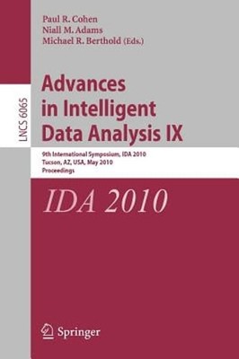 Advances in Intelligent Data Analysis IX: 9th International Symposium, Ida 2010,