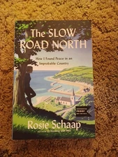 The Slow Road North By Rosie Schaap ARC Uncorrected Proof 2024 Nonfiction Memoir