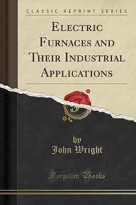 Electric Furnaces and Their Industrial Application