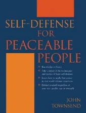 Self-Defense for Peaceable People: Defend Yourself Regardless of Size, Ge - GOOD