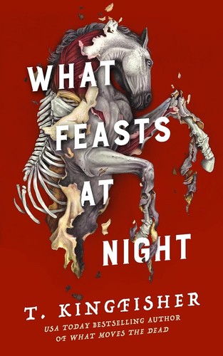 What Feasts at Night by T. Kingfisher (2024, Hardcover) Sworn Soldier Ser.: - 第 1/1 張圖片