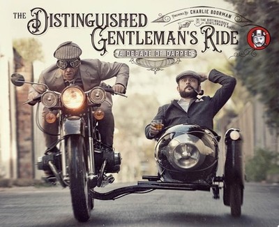 The Distinguished Gentleman's Ride: A Decade of Dapper (flexibound)