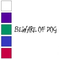 Beware of Dog, Vinyl Decal Sticker, Multiple Colors  Sizes 100