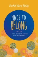Made to Belong: A 6-Week Journey to Discover Your Life's Purpose by Ridge: Used
