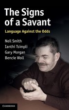 The Signs of a Savant: Language Against the Odds by Neil Smith (English) Hardcov