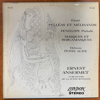 FAURE Pelleas et Melisande/Masques et Bergamasques DEBUSSY Petite Suite ANSERMET