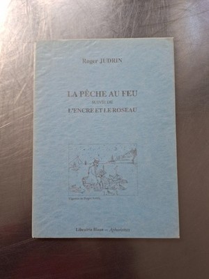 La pêche au feu de Roger Judrin
