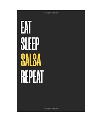 Eat Sleep Salsa Repeat Notebook : Favorite Hobby Lined Notebooks 6 x 9 100 Pages