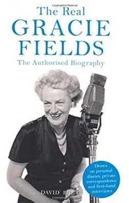 Gracie Fields : The Authorised Biography Paperback David Bret
