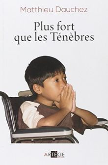 Plus fort que les Ténèbres von Matthieu Dauchez | Buch | Zustand gut
