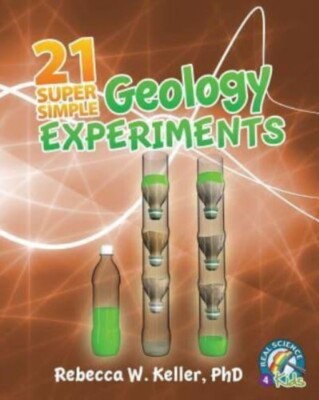 Keller Ph.D. - 21 Super Simple Geology Experiments - New paperback or  - X555z