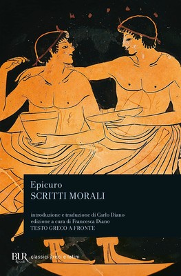 Scritti morali. Testo greco a fronte. Ediz. bilingue [Paperback] Epicuro; Diano,