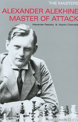 Alexander Alekhine Master of Attack (Masters (Everyman Chess))