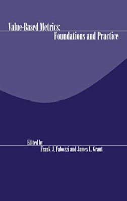 Value-Based Metrics : Foundations and Practice - HardBack NEW James L. Grant, 20