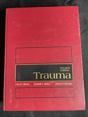 Trauma, Second Edition by E. Moore, L. Mattox and V. Feliciano (1991) (JL)