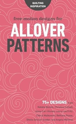 Free-Motion Designs for Allover Patterns : 75+ Designs from Natalia Bonner, ...