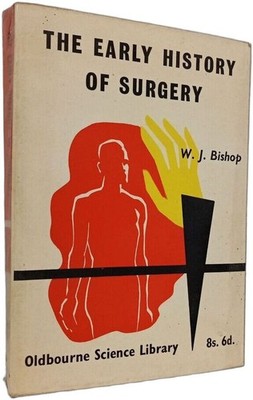 The Early History of Surgery | W. J. Bishop | Guter Zustand