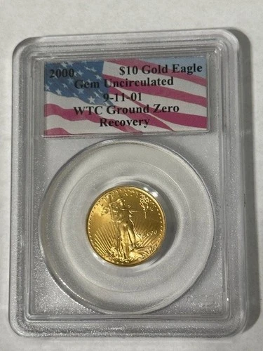 2000 WTC Ground Zero Recovery $10 Gold Eagle PCGS Gem Uncirculated Near Perfect!