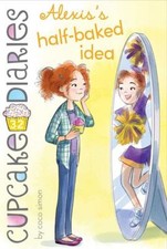 Alexis's Half-Baked Idea (Cupcake Diaries) by Simon, Coco [Hardcover]