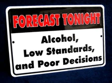 FORECAST TONIGHT - *US MADE* Embossed Sign - Man Cave Garage Bar Pub Wall Decor