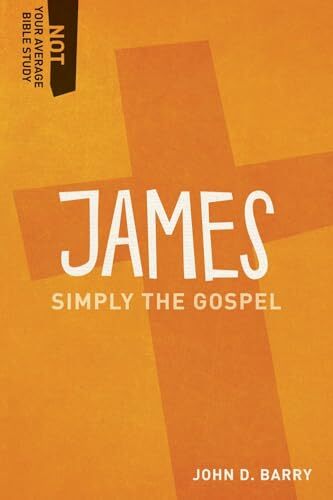 James: Simply the Gospel (Not Your Average Bible Study) - Image 5