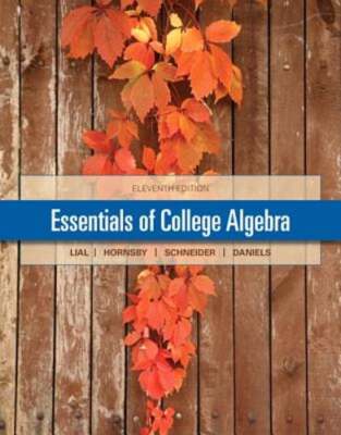 Essentials of College Algebra by Margaret Lial: Used
