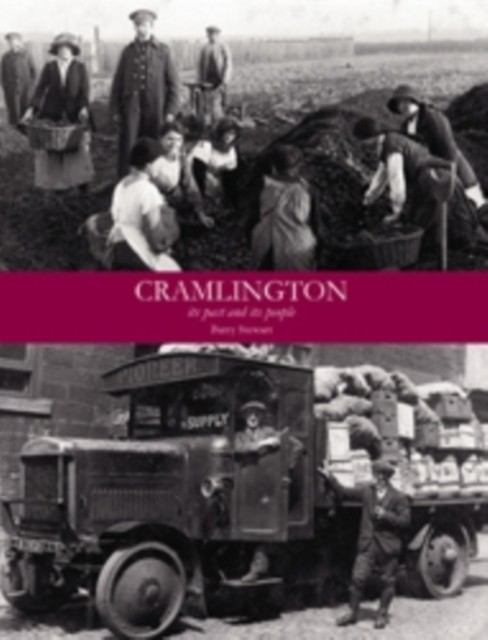 Cramlington its Past and its People by Barry Stewart (Paperback Book)
