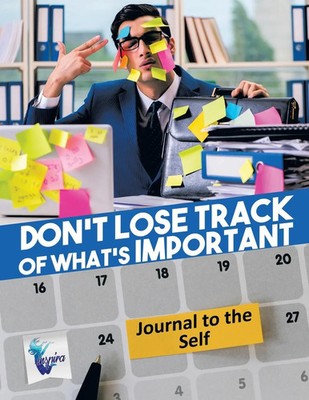 Don't Lose Track of What's Important Journal to the Self Journals Taschenbuch