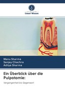 Manu Sharma (U. A.) | Ein ÜBerblick üBer Die Pulpotomie: | Taschenbuch | Deutsch