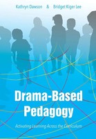 Drama-Based Pedagogy Activating Learning Across The Curriculum Dawson (U. A.)