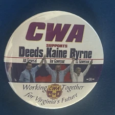 CWA Supports Deeds Kaine Byrne Working Together Virginia’s Future 3” pinback pin