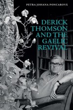 Derick Thomson and the Gaelic Revival by Petra Johana Poncarov� PAPERBACK
