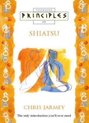 Shiatsu: The only introduction you'll ever need (Principles of),