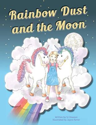 Regenbogenstaub und der Mond: Regenbogenstaub von SJ Dawson (Taschenbuch, 2020)