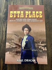 Women of the West Ser.: Etta Place Her Life and Times with Butch Cassidy Signed